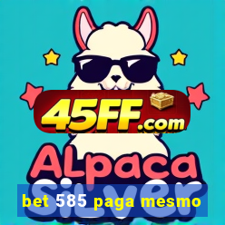 bet 585 paga mesmo